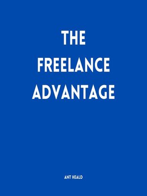 cover image of The Freelance Advantage